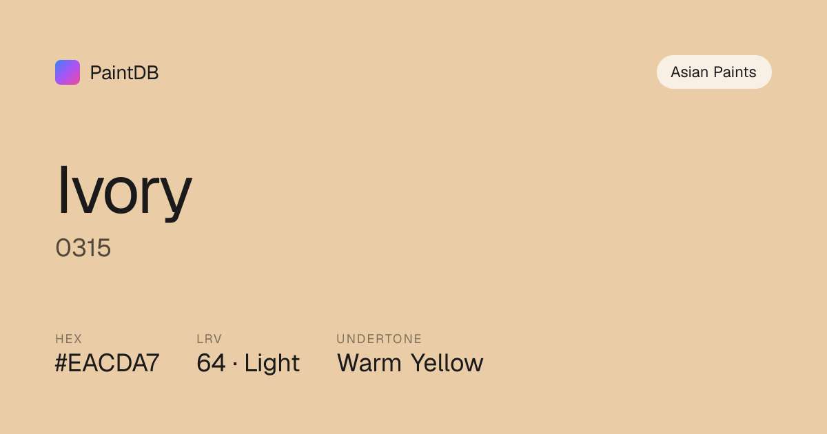 Asian Paints 0315 Ivory — Warm Yellow, LRV 64 | PaintDB