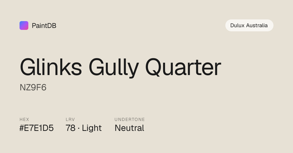 Dulux Australia Glinks Gully Quarter (NZ9F6) — Warm Beige, LRV 78 | PaintDB