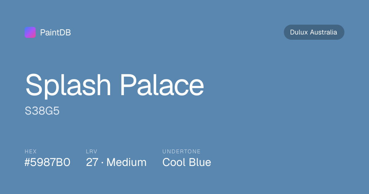 Dulux Australia S38G5 Splash Palace — Cool Blue, LRV 27 | PaintDB